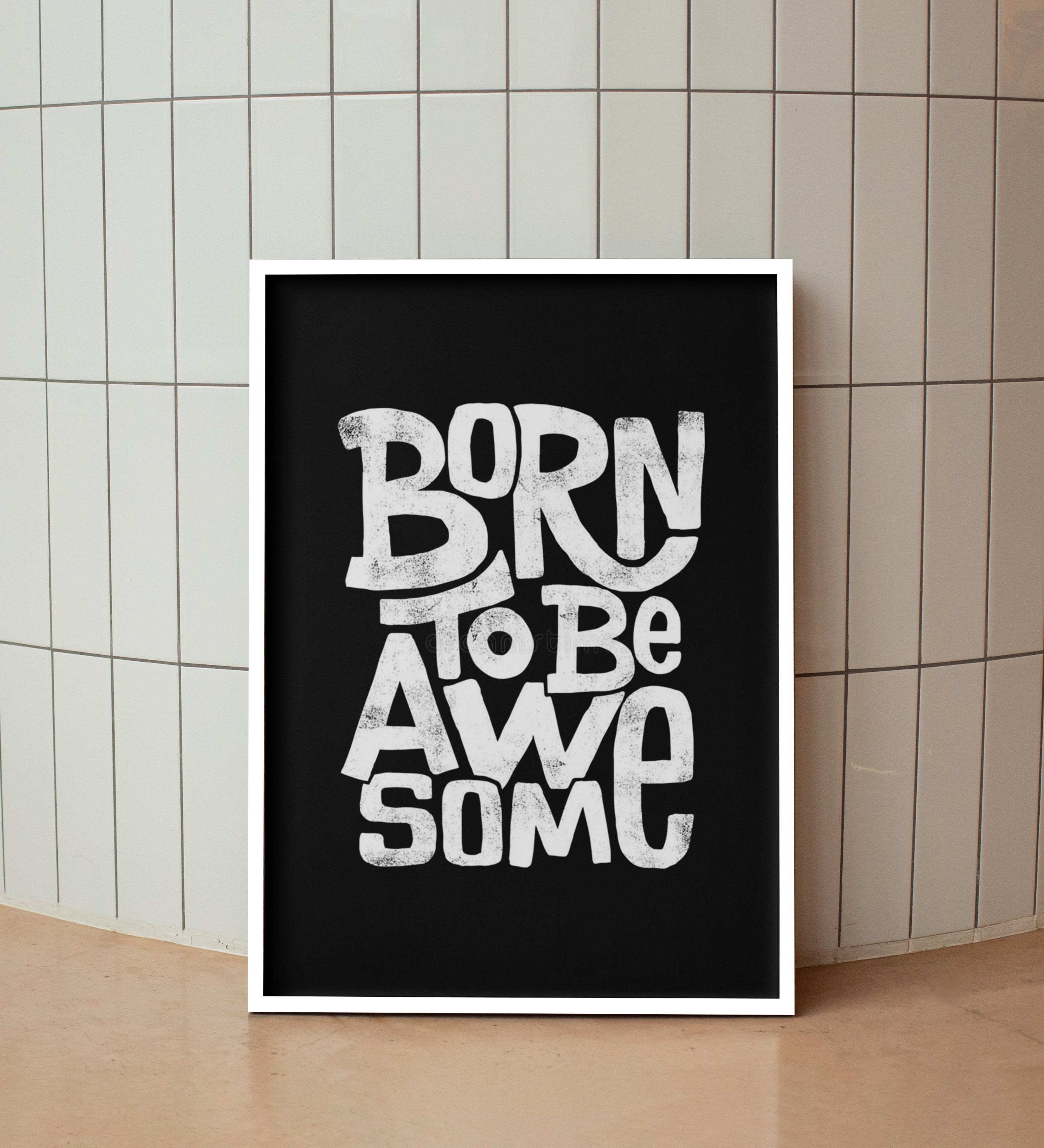 Born to be Awesome