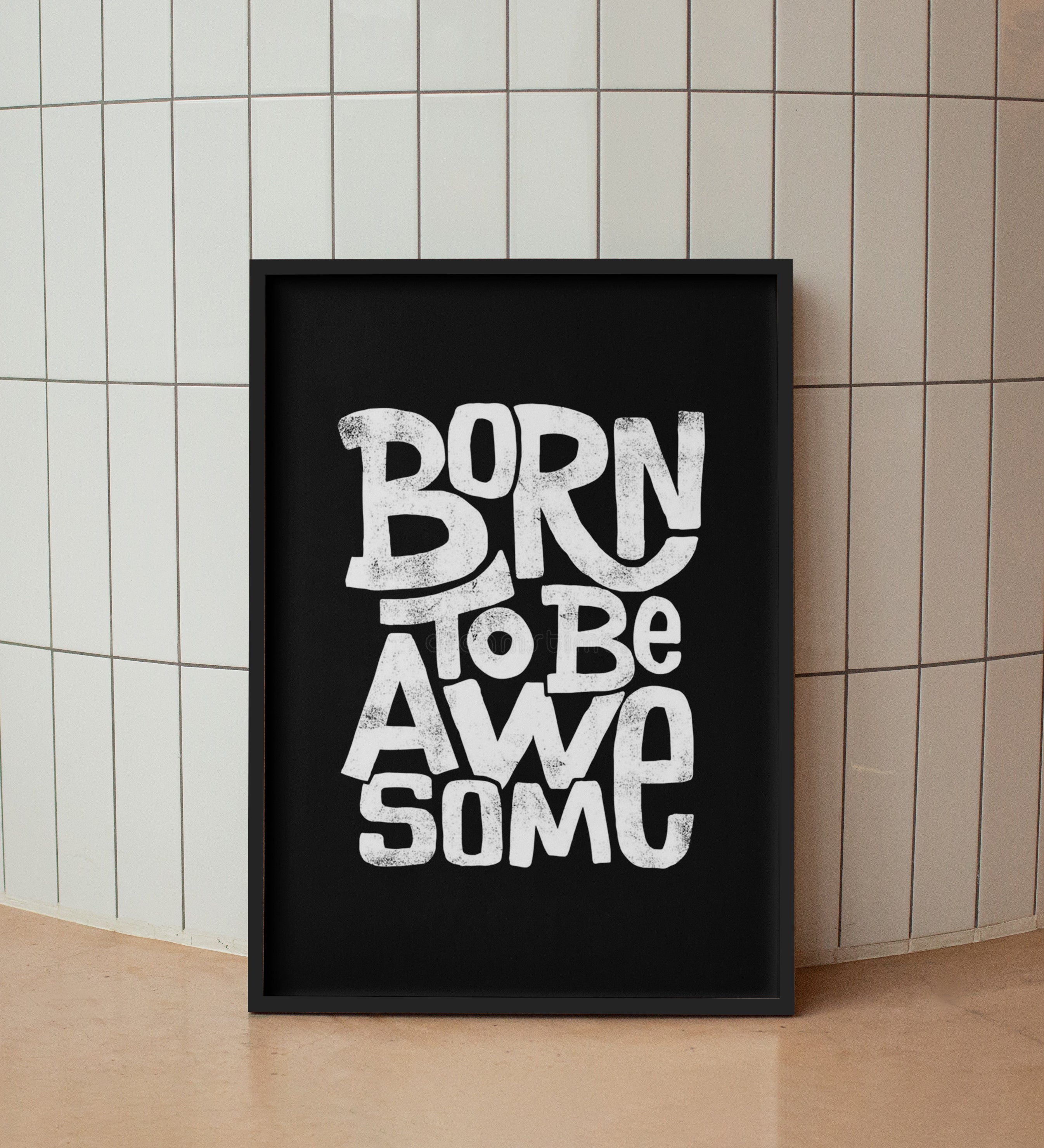 Born to be Awesome