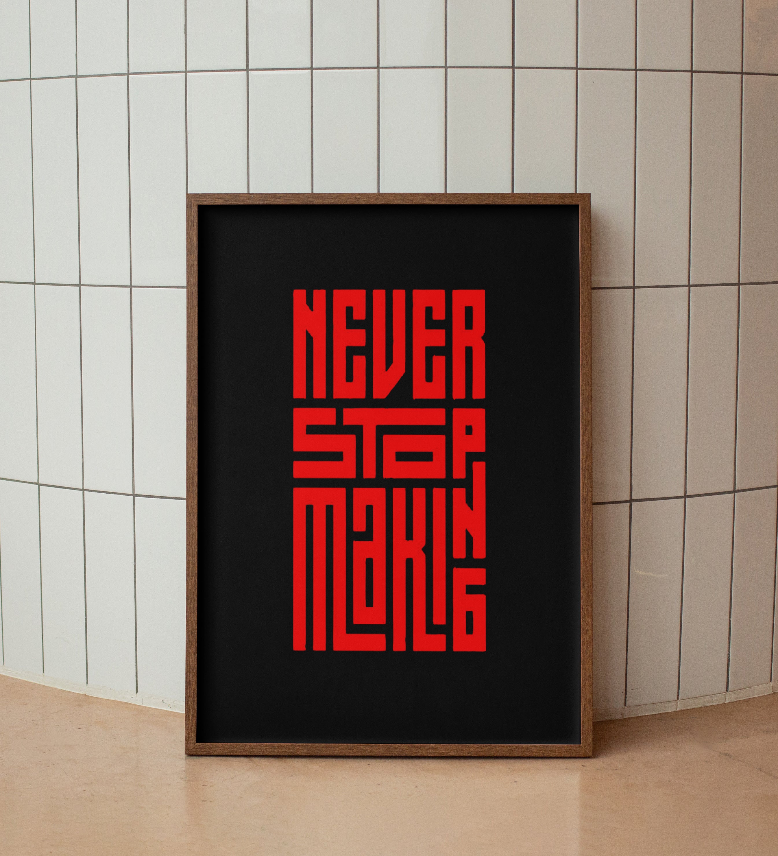 Never Stop Making